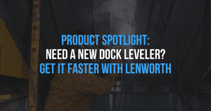Doing it Right - Lenworth Dock & Door install dock levelers